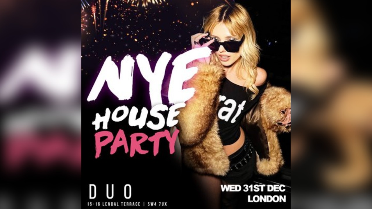 The New Years Eve House Party at Duo Clapham