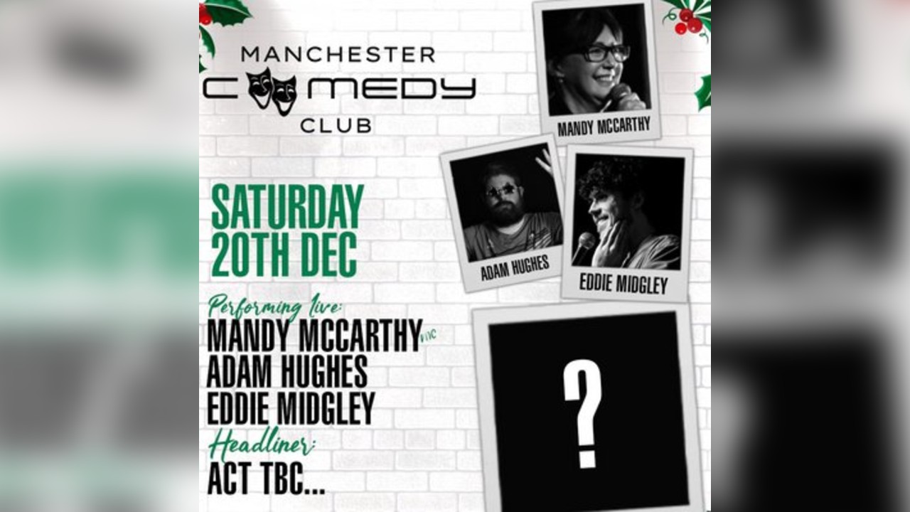 Manchester Comedy Club presents: TBC AND FRIENDS