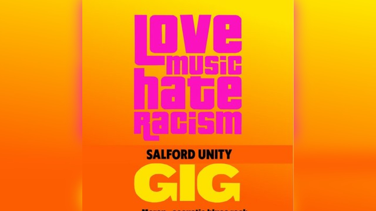 Love Music Hate Racism: Salford Unity Gig