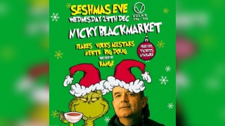 SeshMas Eve with Nicky Blackmarket. FREE Tickets available