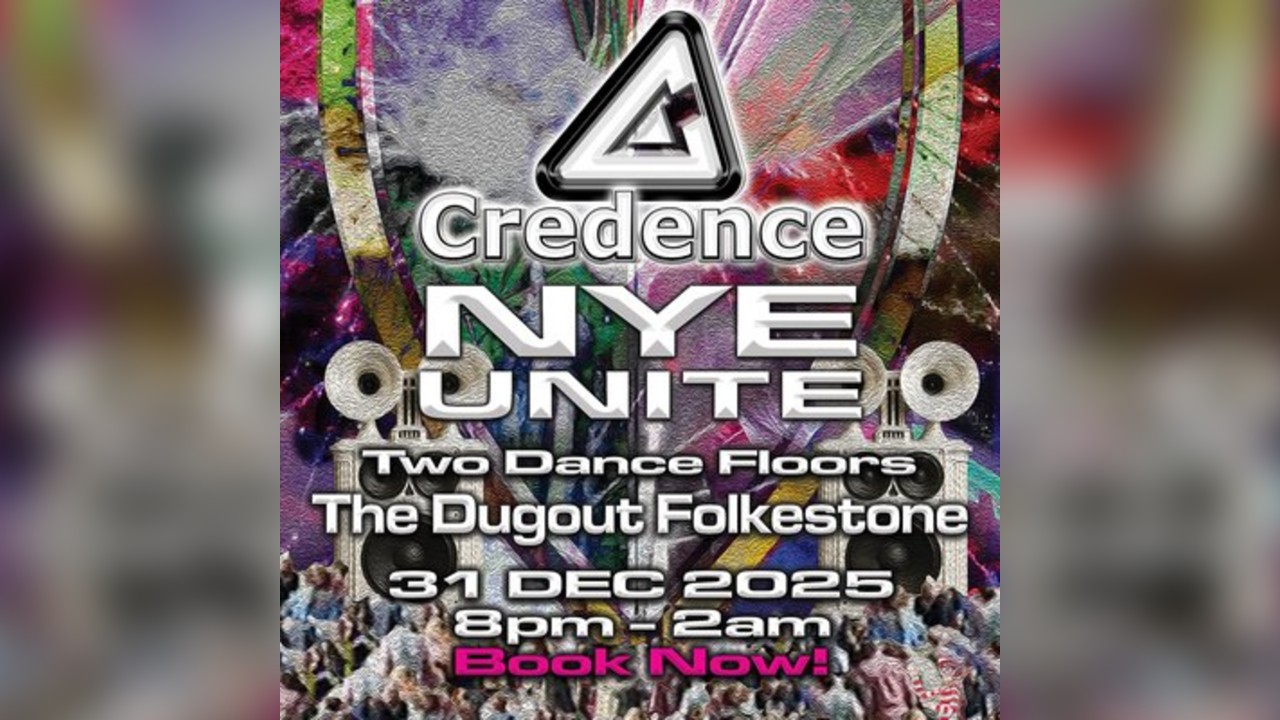 Credence Unite N.Y.E. FOLKESTONE