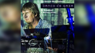Banco de Gaia + Scanner + Marconi Union