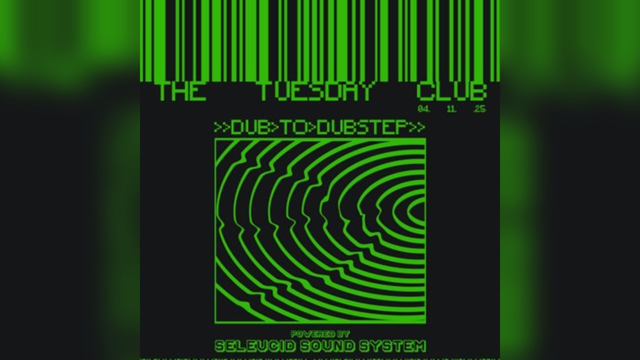 The Tuesday Club >> Dub to Dubstep special