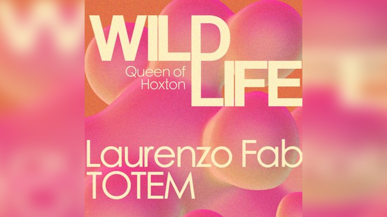 WILD LIFE: Laurenzo Fab + TOTEM