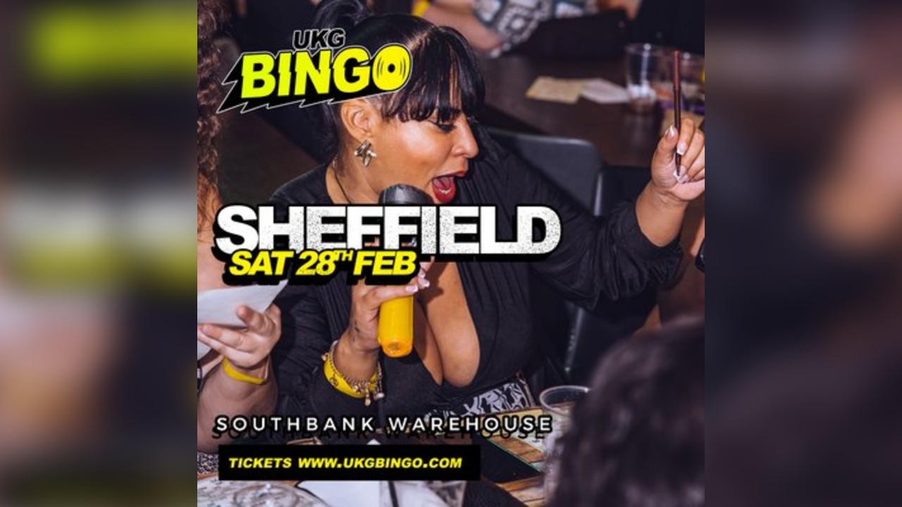 UKG BINGO SAT 28th February Sheffield
