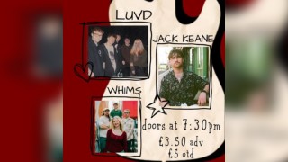 Jack Keane + Luvd + Whims