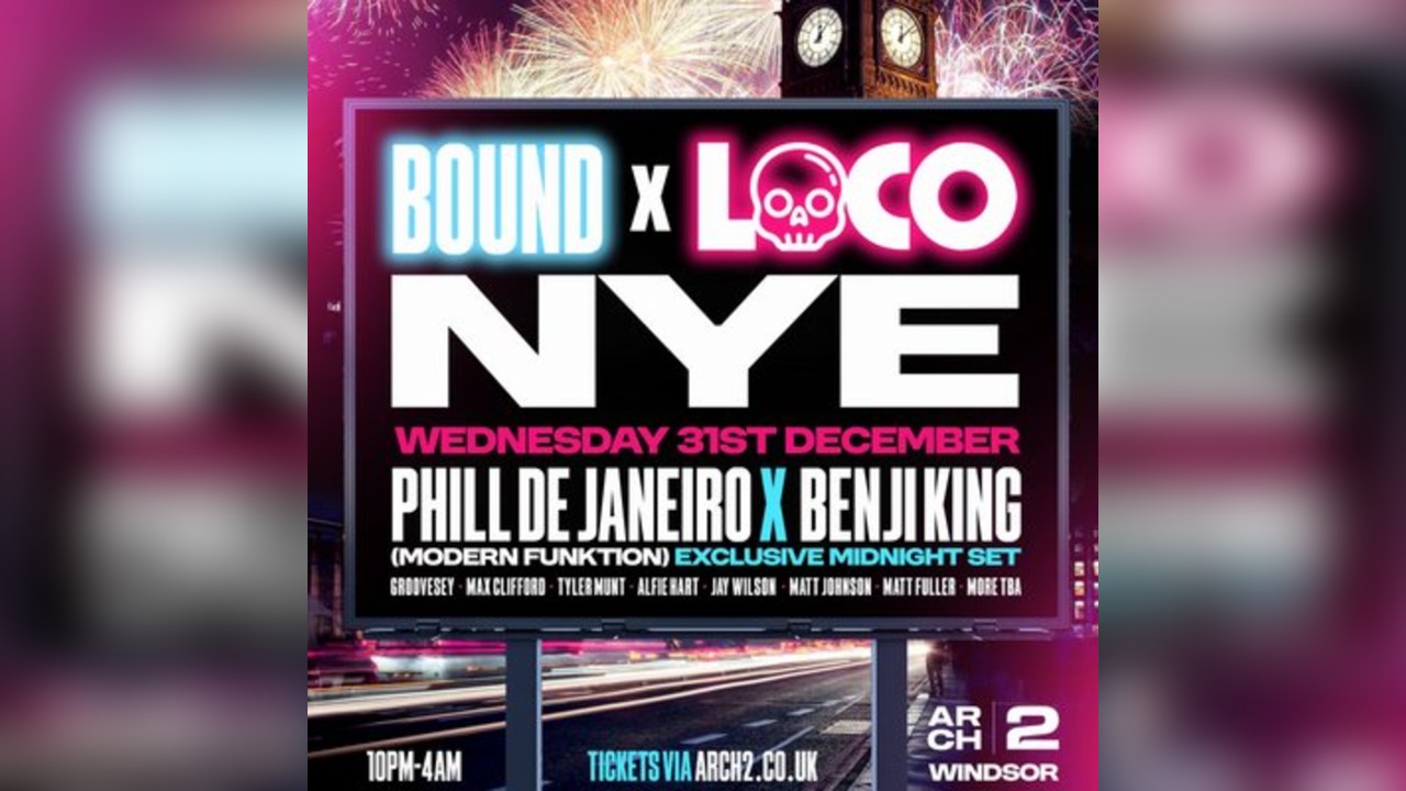 Bound x Loco: NYE with Phill De Janeiro & Benji King