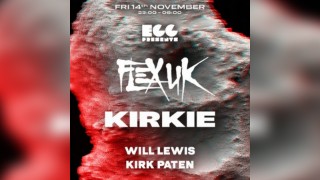 Egg LDN Pres: Flex & Kirkie