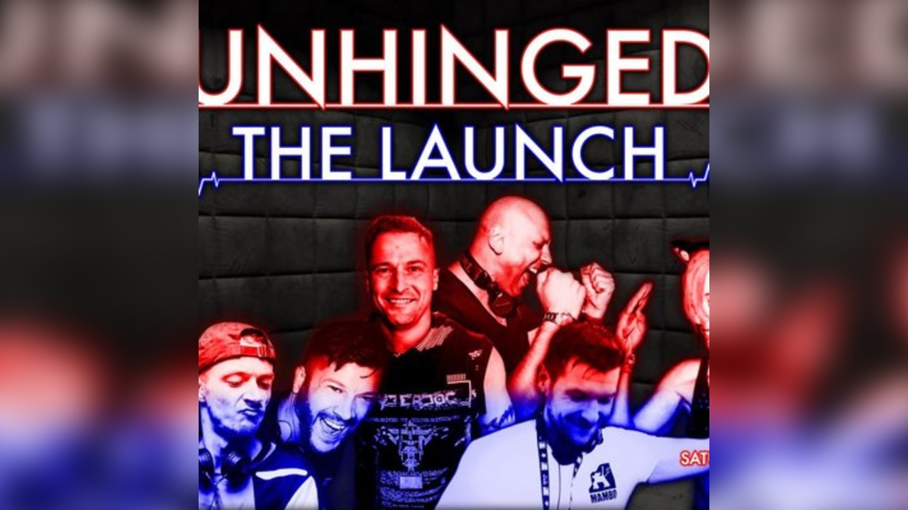 Unhinged: The Launch