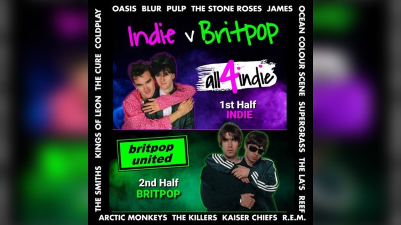 INDIE v BRITPOP Double Headliner | all4indie v Britpop United
