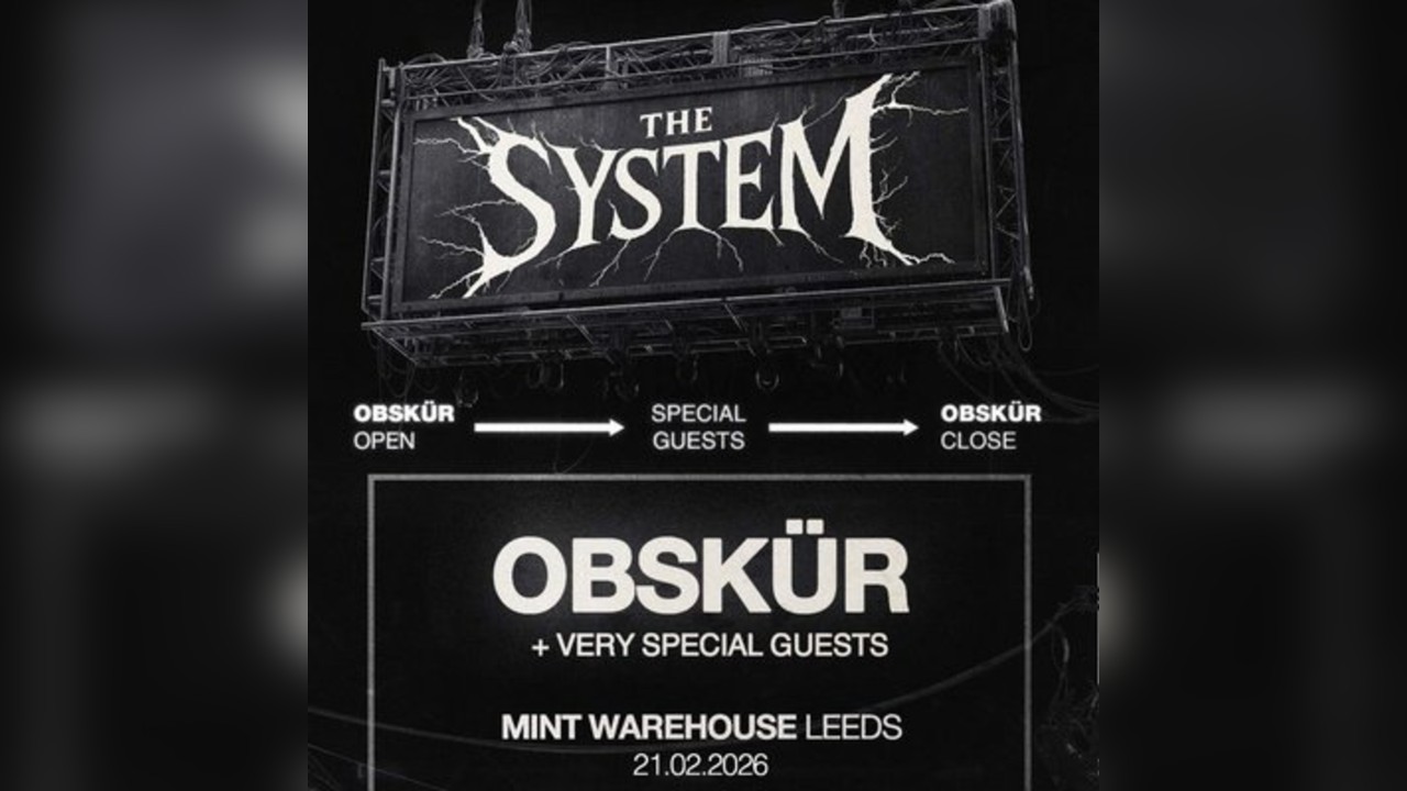 OBSKÜR Presents The System at Mint Warehouse
