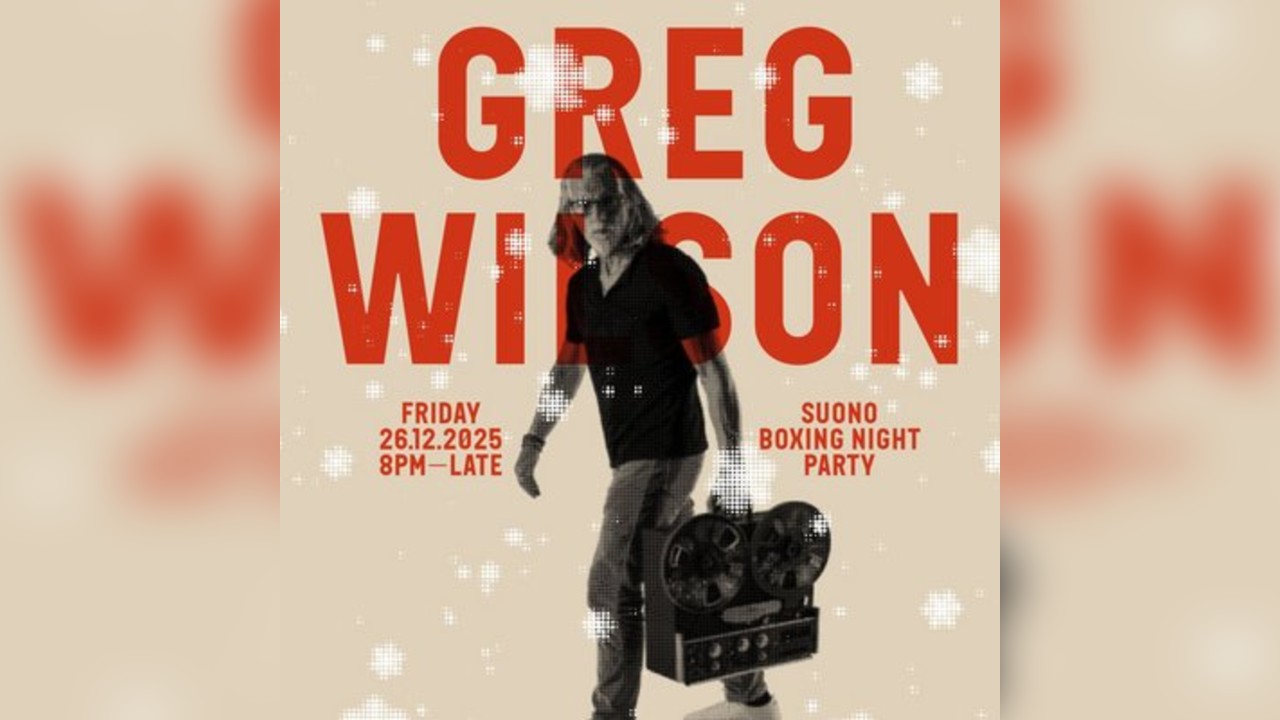 Greg Wilson Boxing Day @Suono