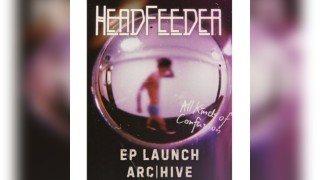 Headfeeder EP Launch