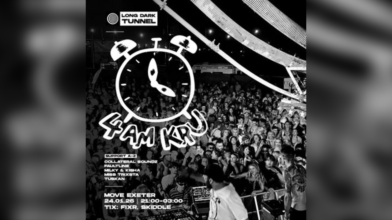 4am Kru | 24.01.26 Move Exeter
