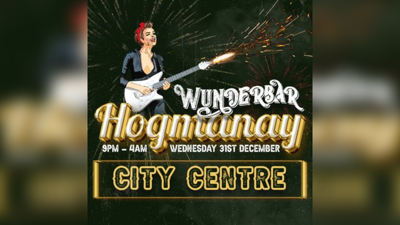Wunderbar Hogmanay - City Centre