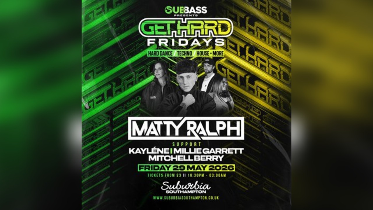 SubBass Presents: Get Hard Fridays with Matty Ralph