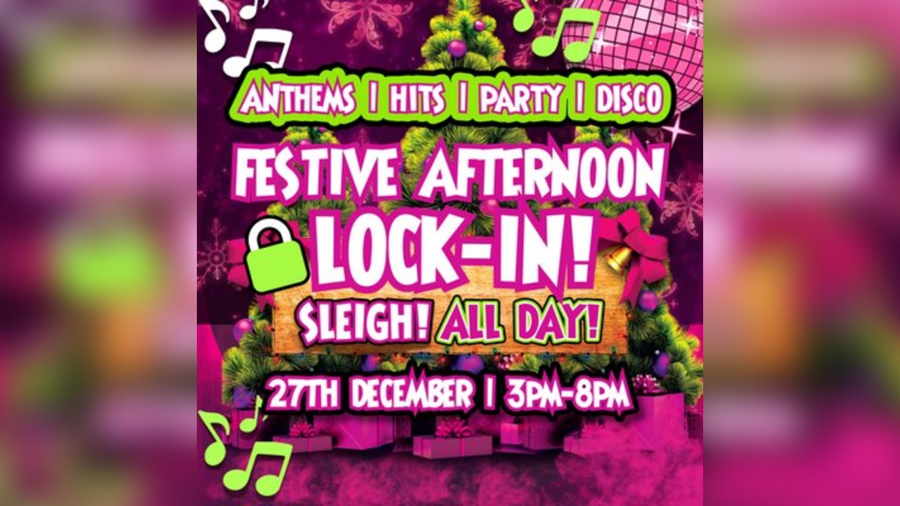 Festive Afternoon Lock-In