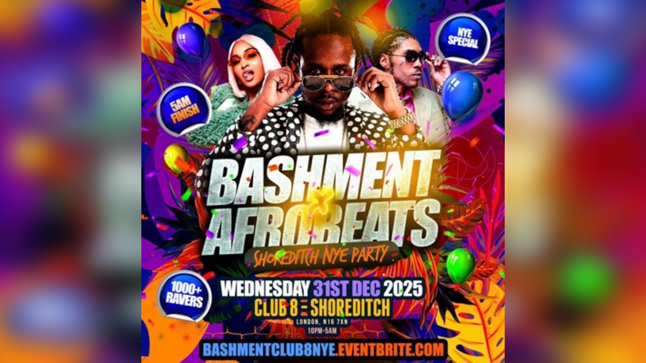Bashment X Afrobeats - Shoreditch New Years Eve Party