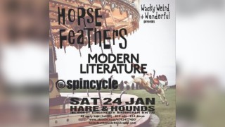 Wacky, Weird & Wonderful presents Horse Feathers plus supports