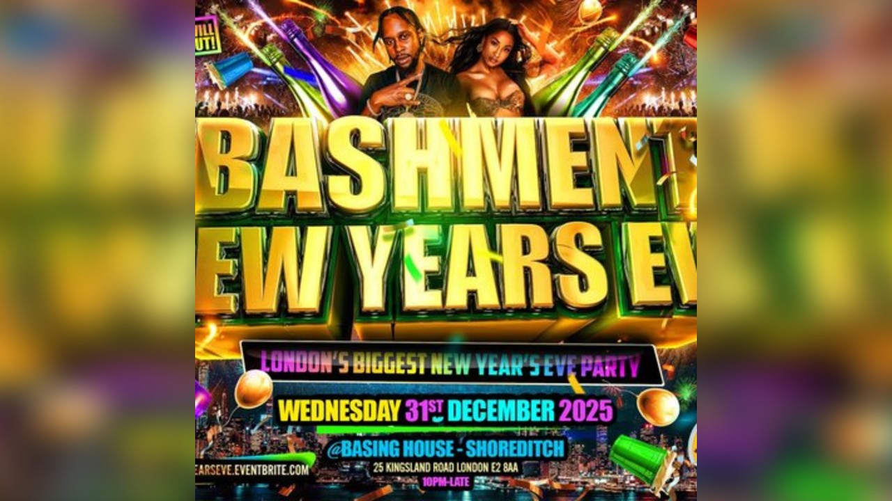 Bashment New Years Eve - London's Biggest New Years Eve Party