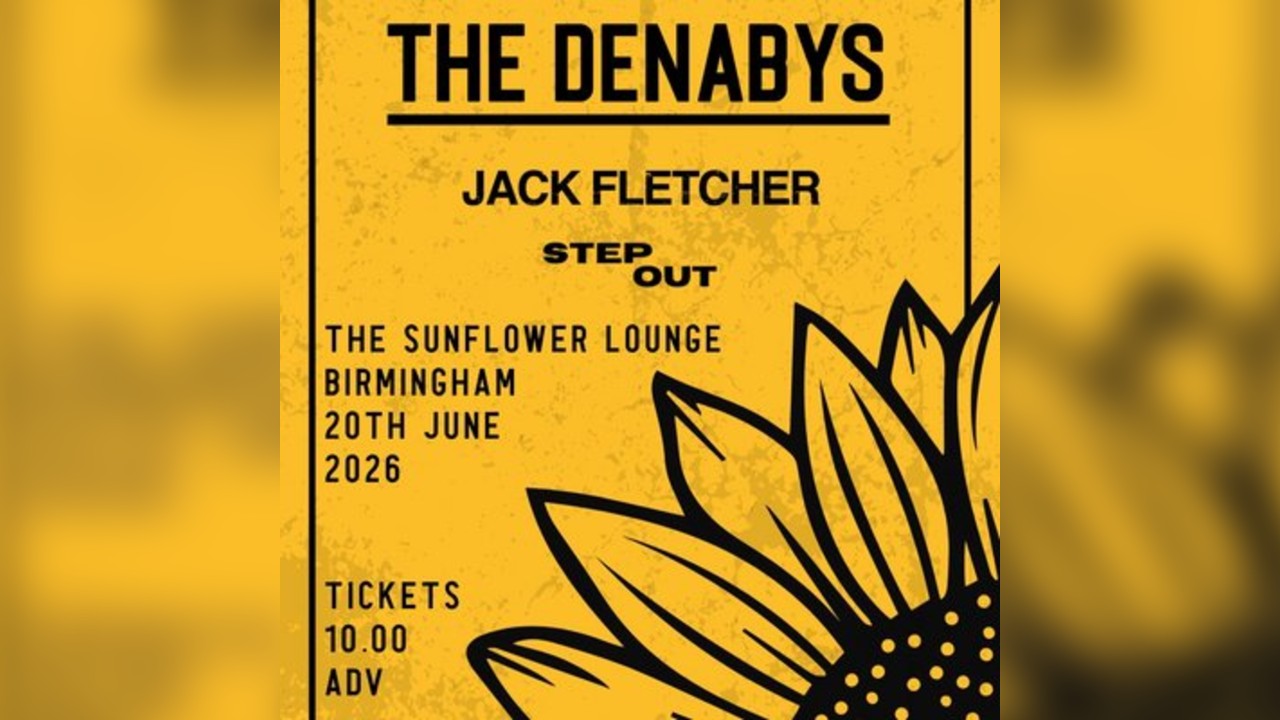 The Denabys | Sunflower Lounge | Birmingham | 20/6/2026