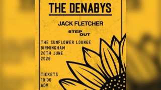 The Denabys | Sunflower Lounge | Birmingham | 20/6/2026
