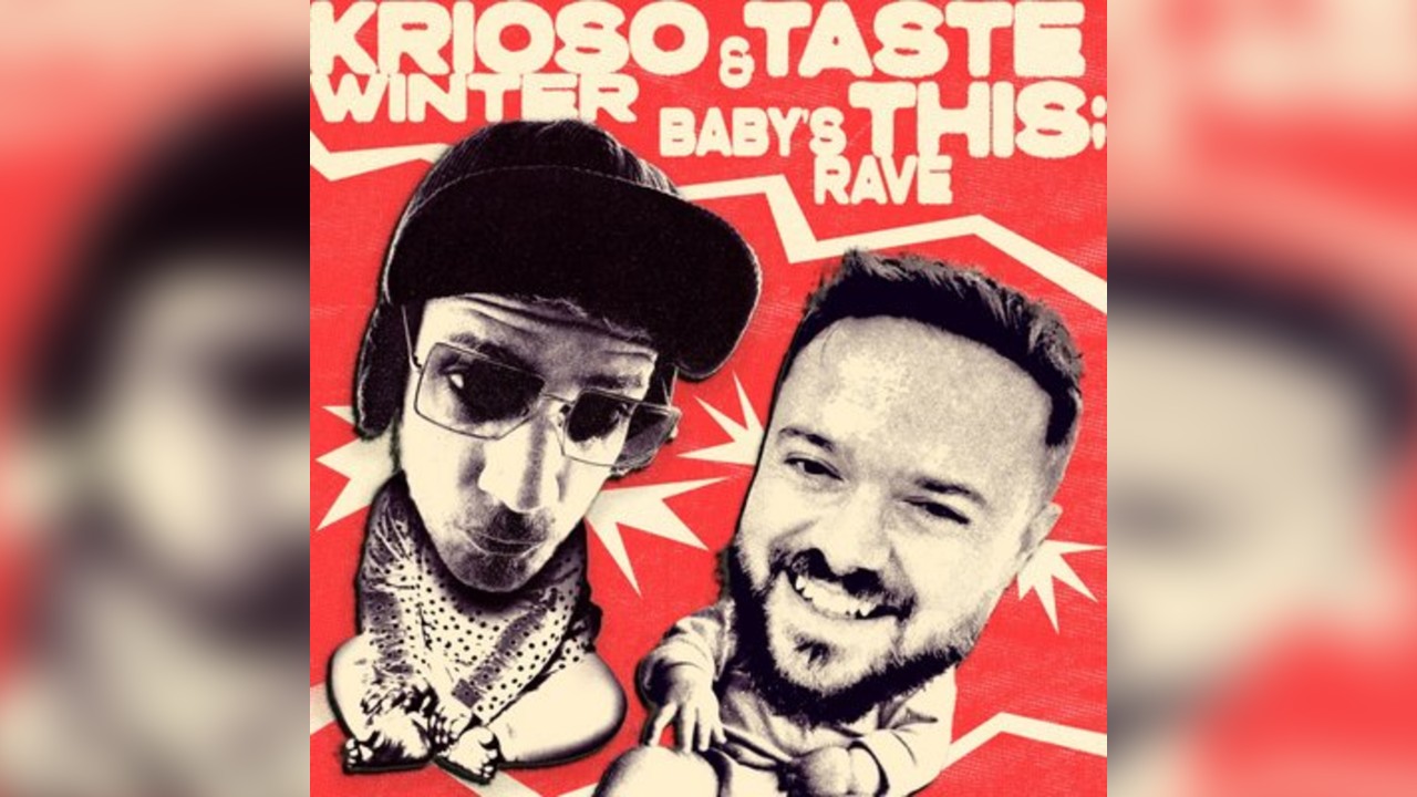 Krioso & Taste This: Winter Babies Rave