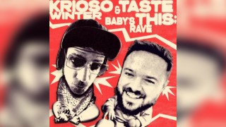 Krioso & Taste This: Winter Babies Rave
