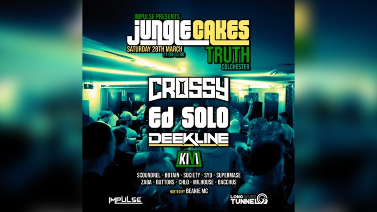 Jungle Cakes - Colchester - Truth Nightclub