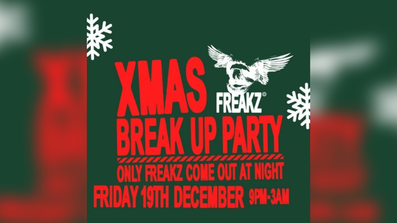 Freakz Xmas Break Up Party