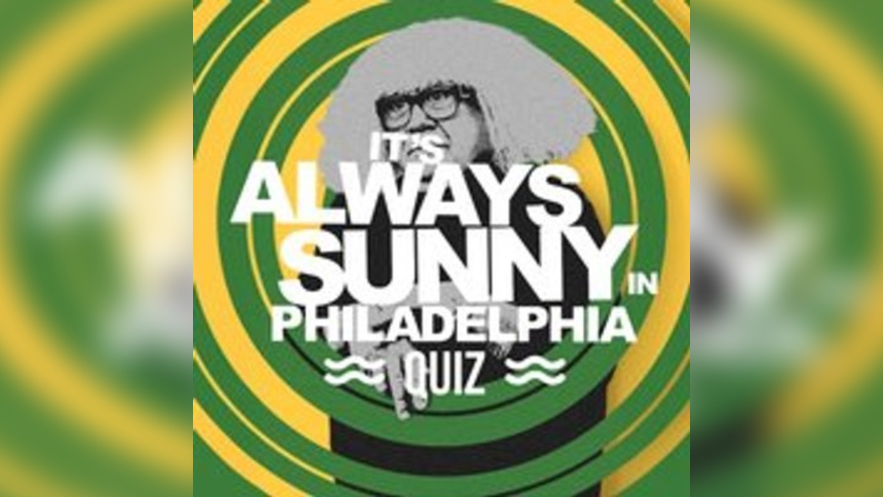 It's Always Sunny In Philadelphia Quiz