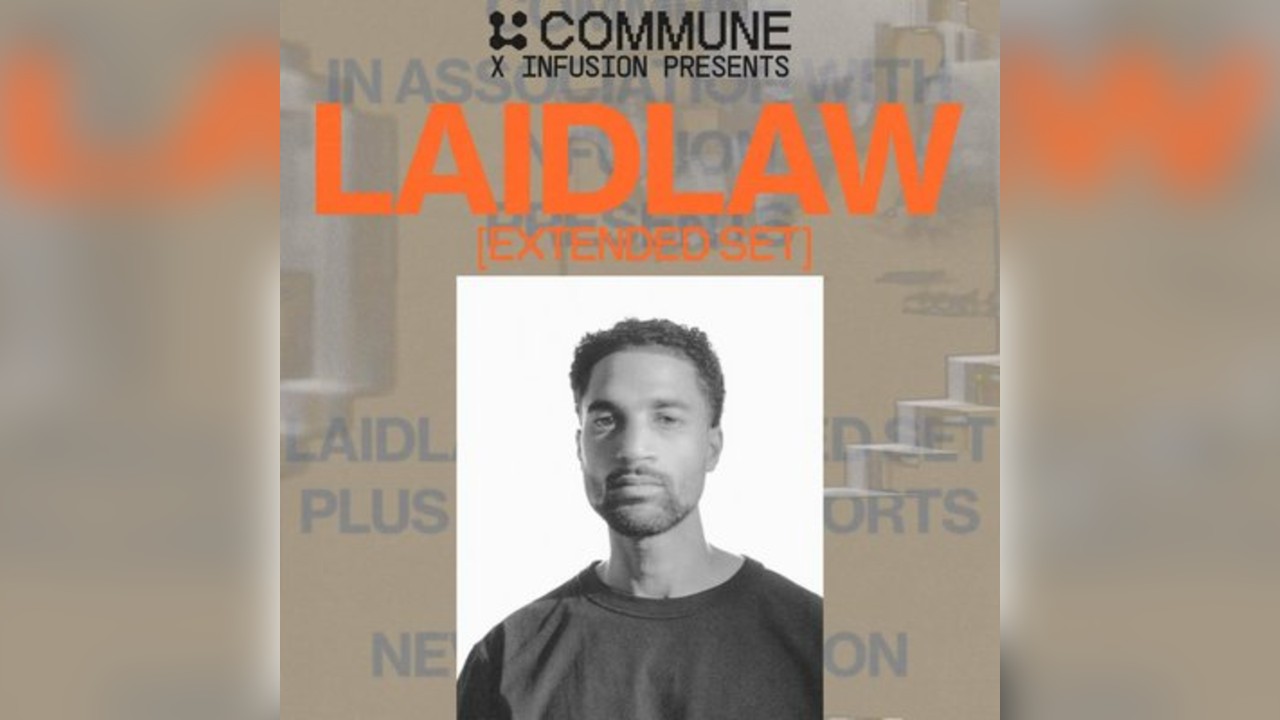 Commune x Infusion present Laidlaw (Extended Set)
