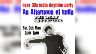 An Afternoon of Indie: MANCHESTER (over 30s), 3pm-7pm