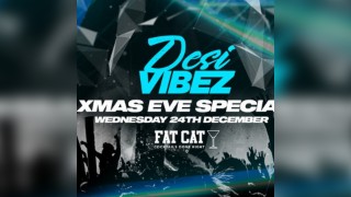 Desi Vibez - Xmas Eve Special - Fat Cat Leicester
