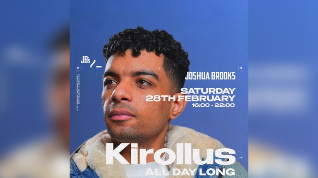 Kirollus | All Day Long at Joshua Brooks