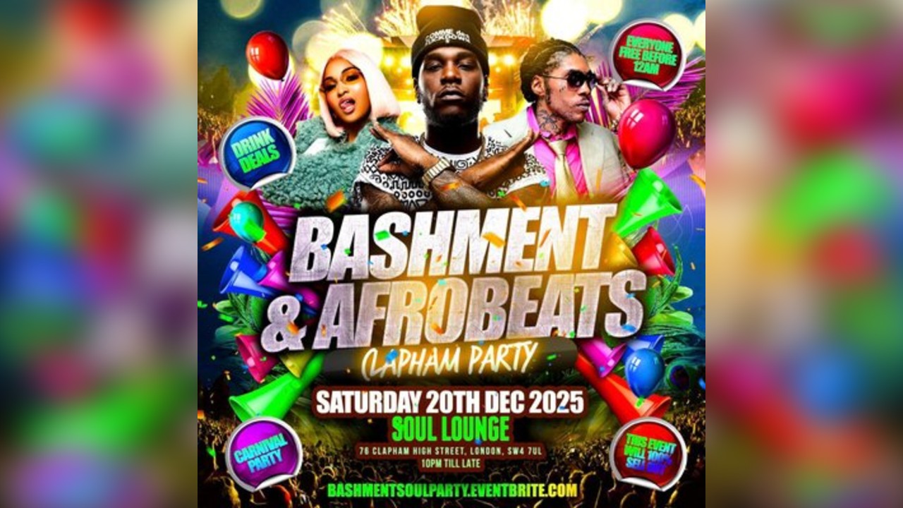 Bashment & Afrobeats Clapham Carnival Party Everyone Free Before