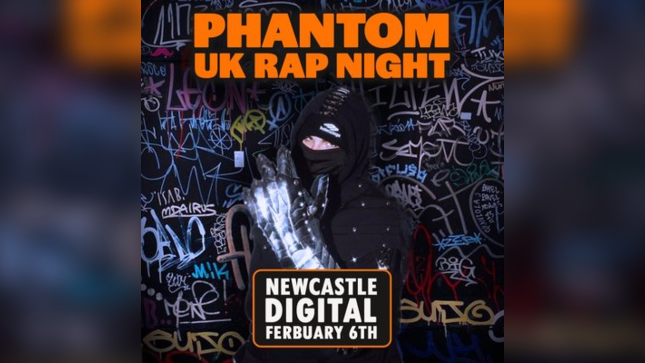 PHANTOM: UK Rap Night (Newcastle)