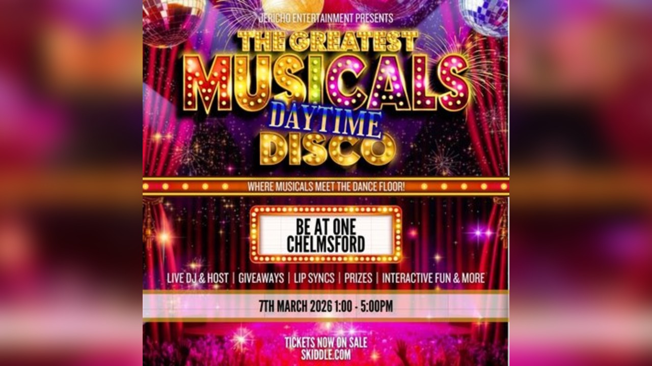 The Greatest MUSICALS Daytime Disco - Chelmsford