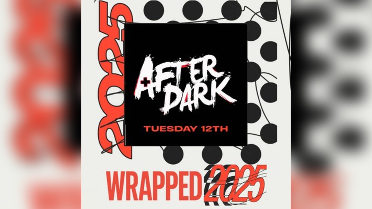 AFTER DARK WRAPPED 2025 TUESDAYS @ AMBERS Season 2