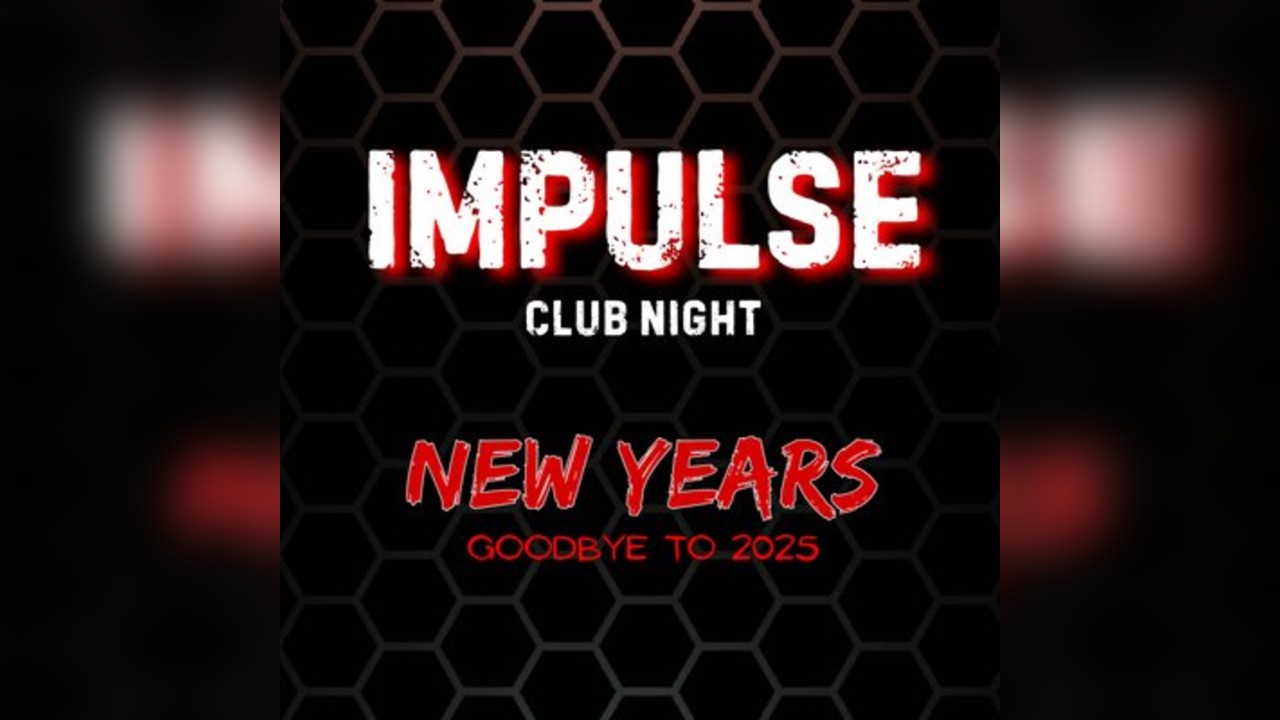 IMPULSE - Club Night New Years