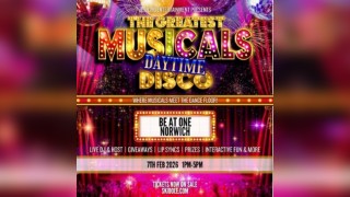The Greatest MUSICALS Daytime Disco - Norwich