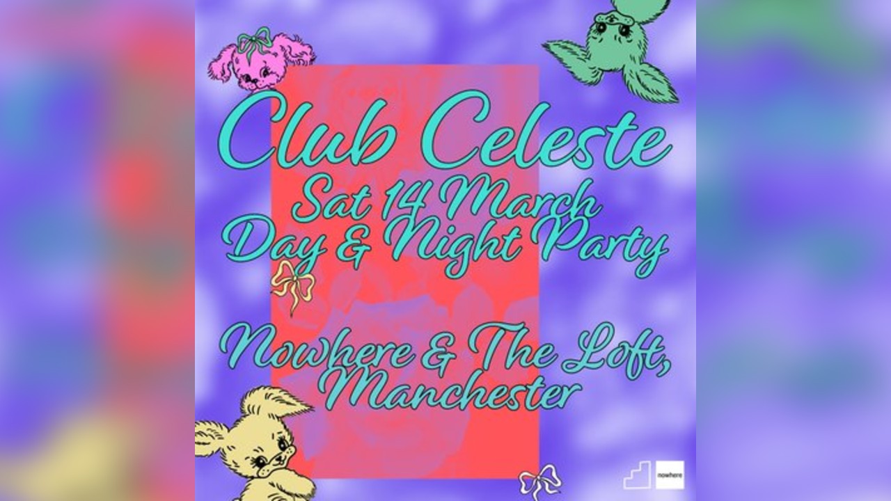 Shanti Celeste presents Club Celeste // Nowhere & The Loft