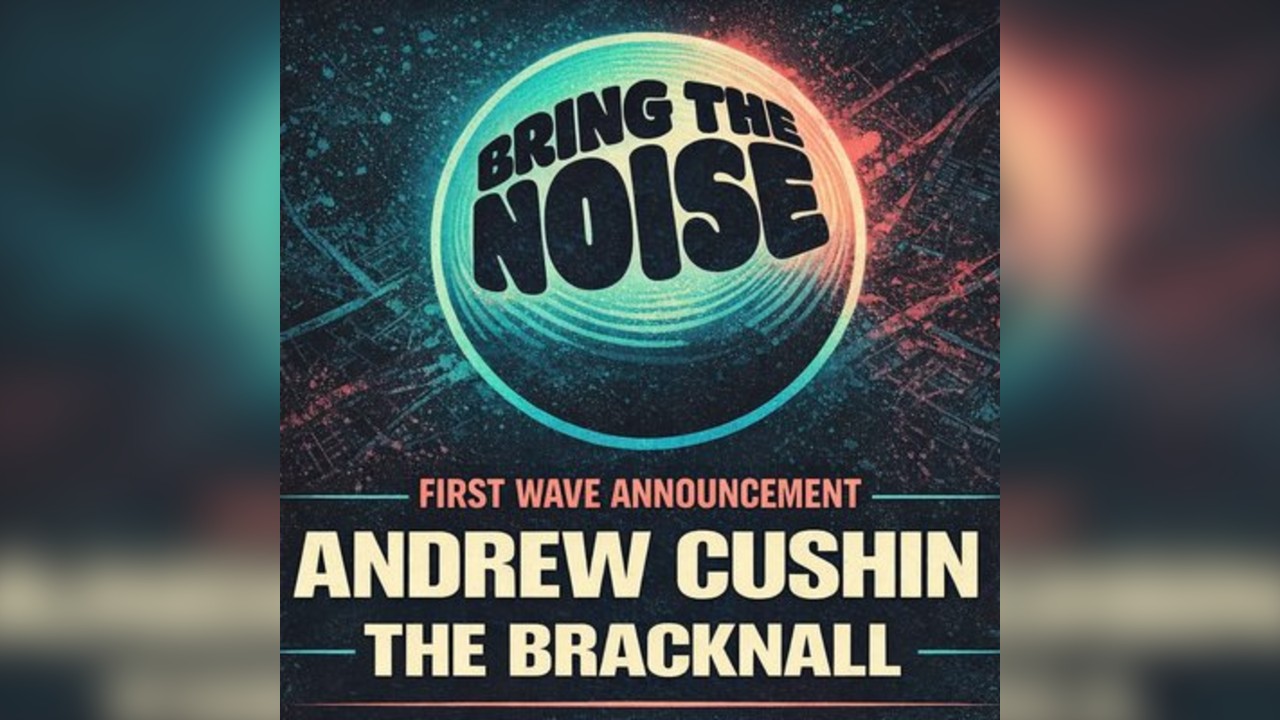 Bring The Noise Festival 2026
