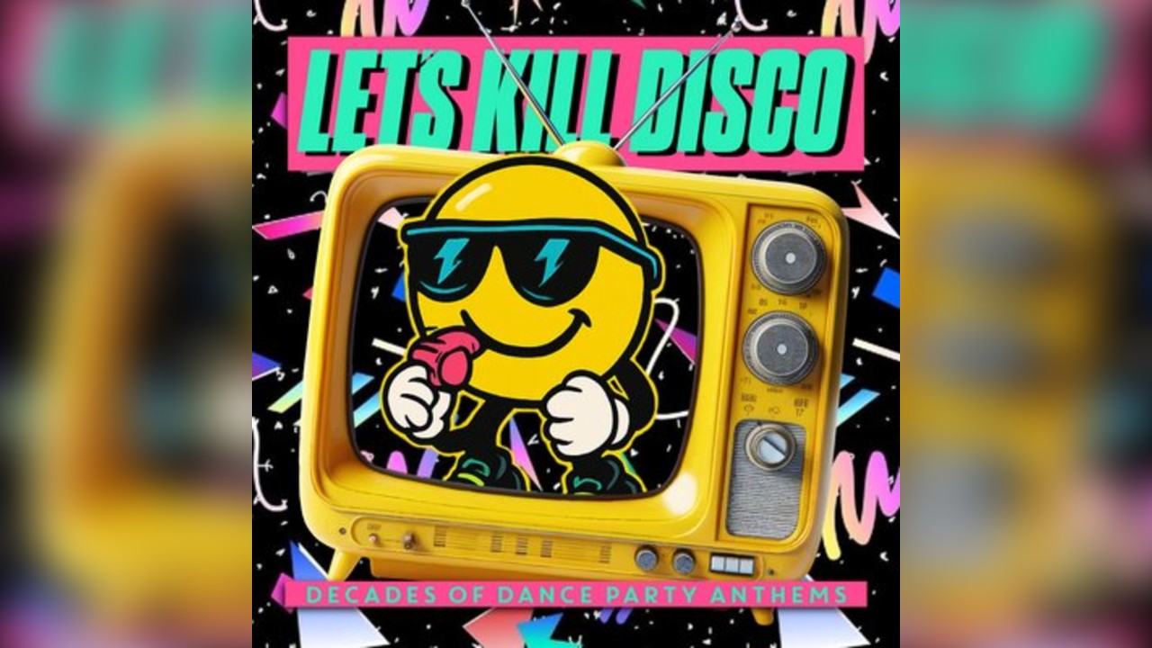 Let's Kill Disco @ CHALK | Decades of Dance Party Anthems