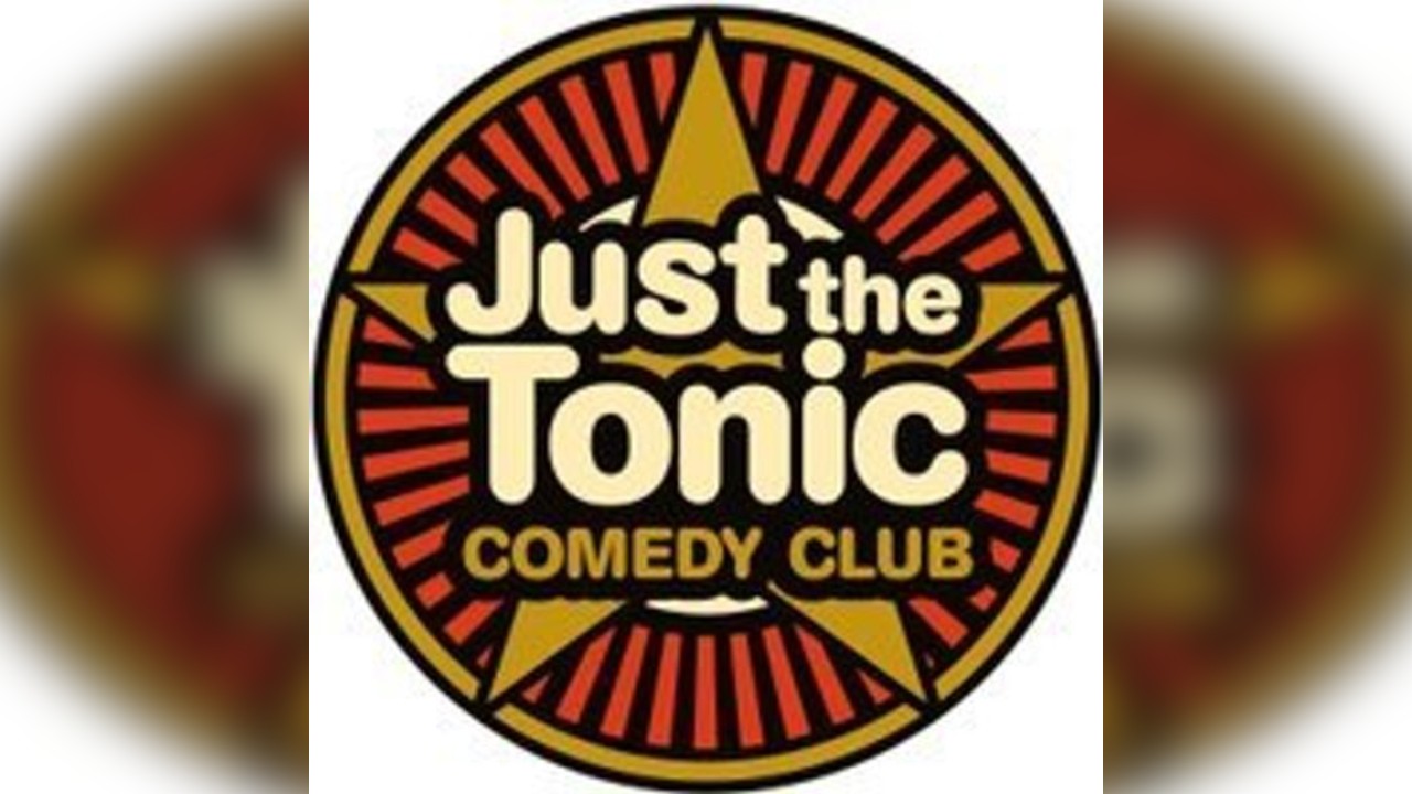 Just The Tonic Comedy Night