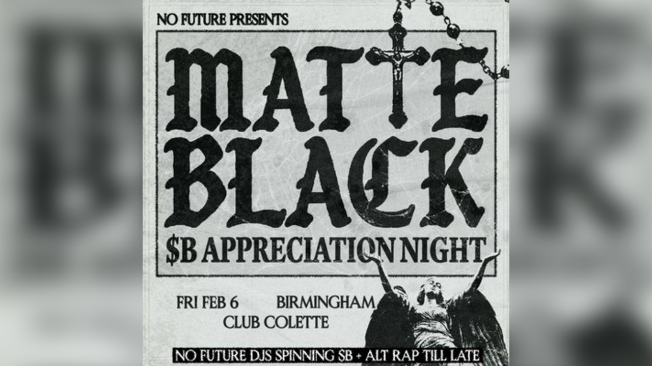 Matte Black: $B Appreciation Night - Birmingham