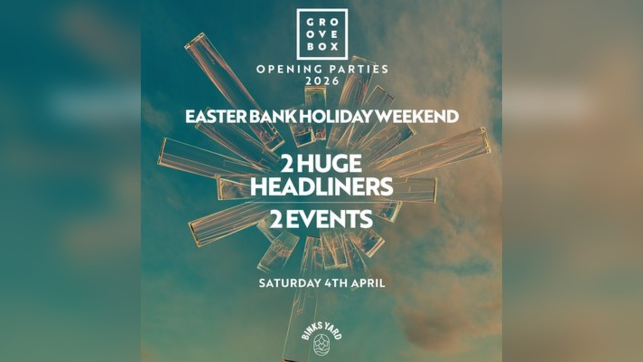 LINEUP TBA| Groovebox Binks Yard Opening Weekend SATURDAY