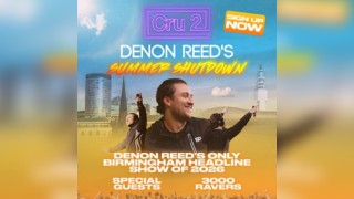 Cru2 presents: Denon Reed's Summer Shutdown