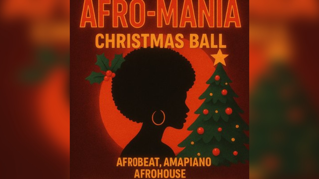AFRO-MANIA - Christmas Elegance - FRIDAY 12th December 2025