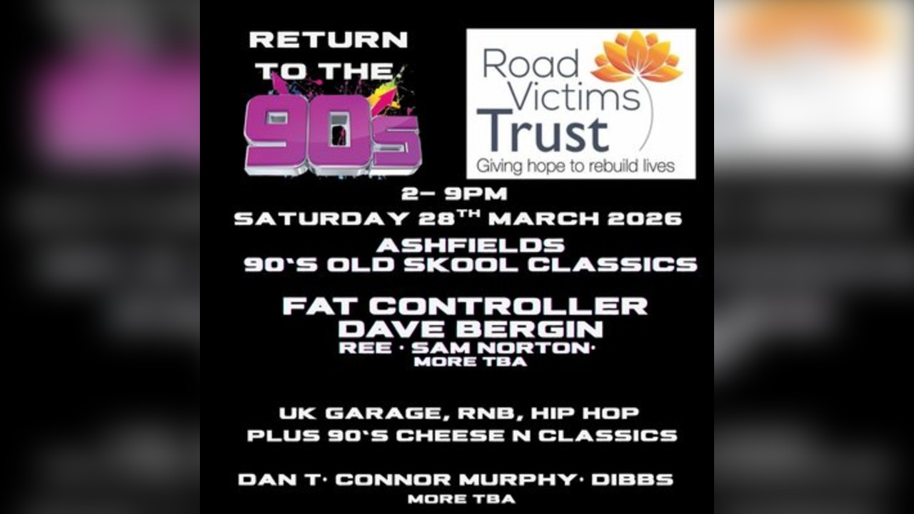 Return to The 90's For The Roads Victims Trust